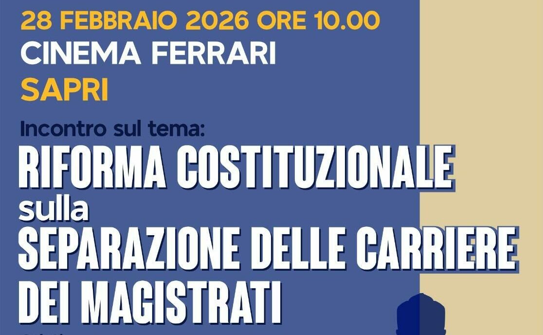 Incontro sul tema “Riforma costituzionale sulla separazione delle carriere dei magistrati” Sabato 28 febbraio 20262